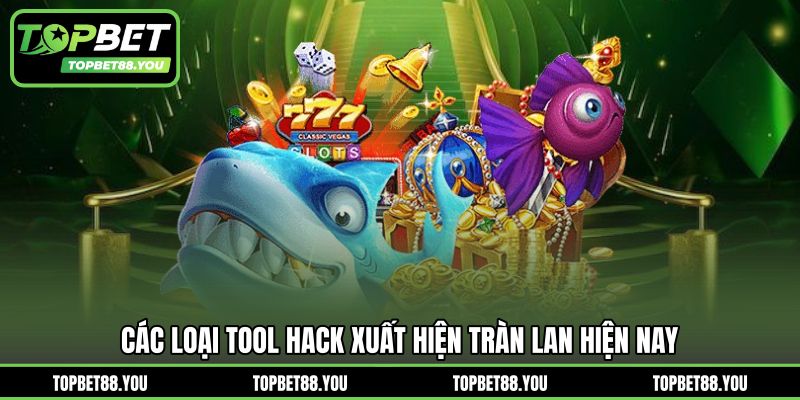 Các loại tool hack xuất hiện tràn lan hiện nay