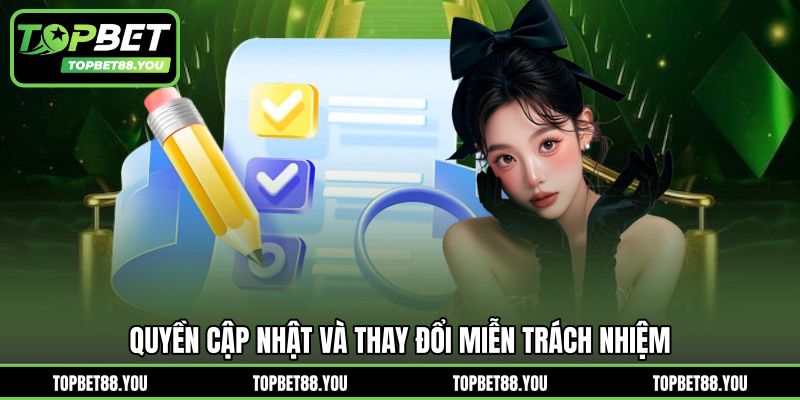 Quyền cập nhật và thay đổi miễn trách nhiệm