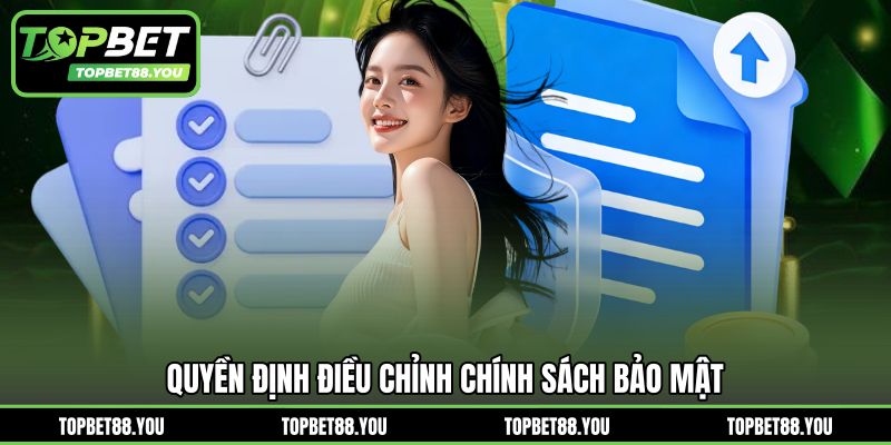 Quyền định điều chỉnh chính sách bảo mật